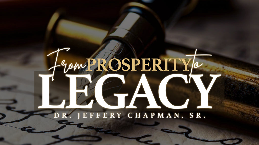From Prosperity to Legacy