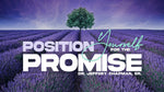 Position Yourself For The Promise