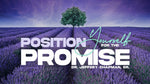Position Yourself For The Promise Pt.2