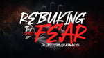 Rebuking the Spirit of Fear - Pt. 3