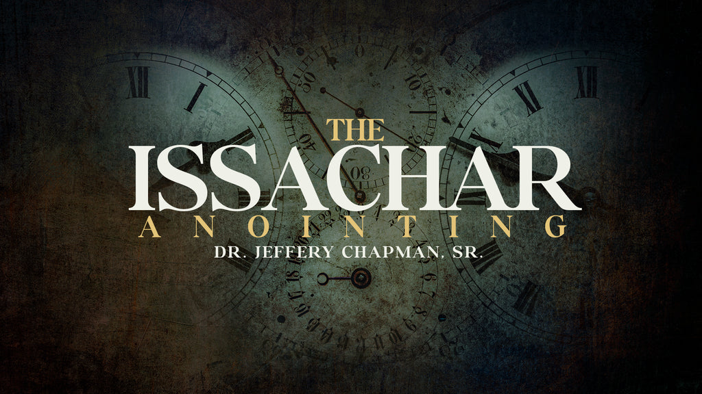 Issachar Anointing
