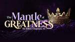 The Mantle of Greatness - Pt. 2