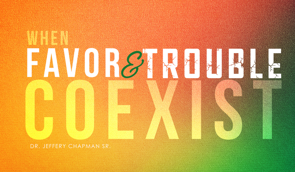 When Favor and Trouble Coexist - Pt. II