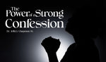 The Power of Spoken Words - Pt. 28- The Power of A Strong Confession - Pt. 2