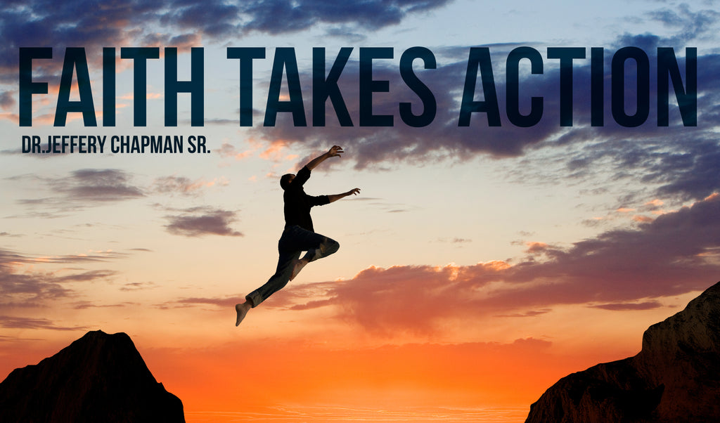 Faith Takes Action - Pt. 3
