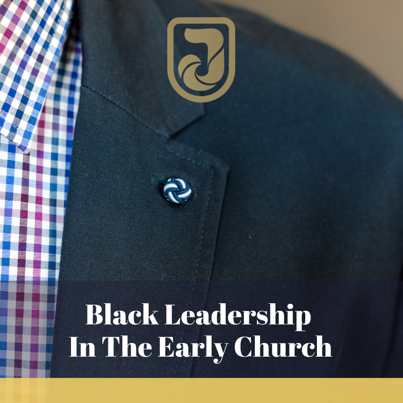 Black Leadership In The Early Church Series