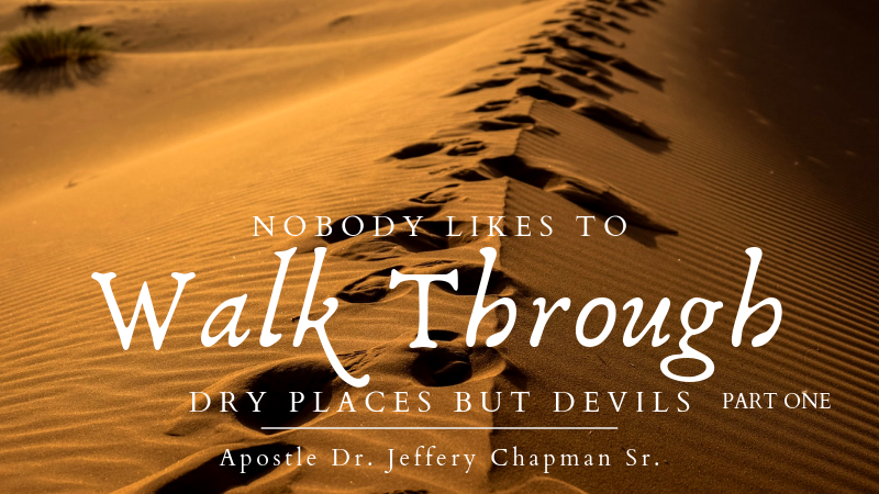 Nobody Likes to Walk Through Dry Places But Devils - Part One
