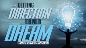 This Is The Season To Dream Again Pt.3 - Getting Direction for Your Dream