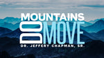 Mountains Do Move