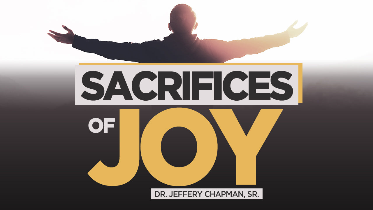 Sacrifices of Joy