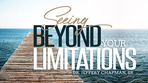 Seeing Beyond Your Limitations