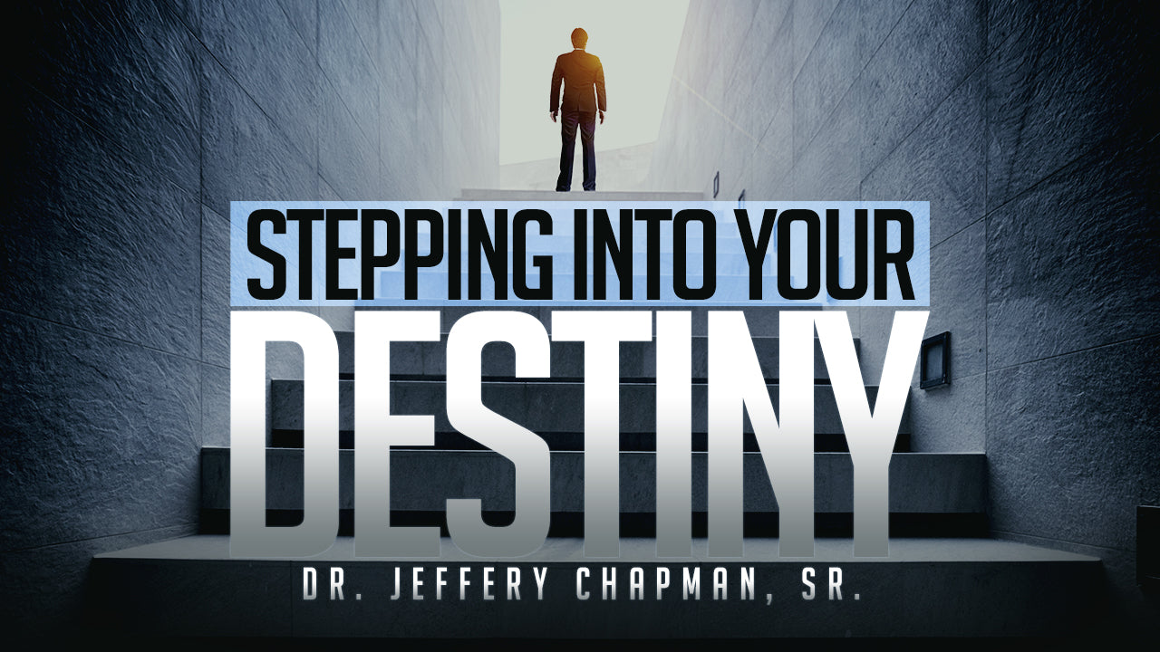 Stepping Into Your Destiny