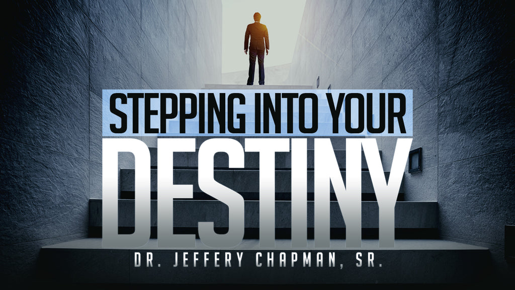 Stepping Into Your Destiny