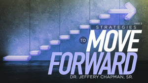 Strategies To Move Forward - PT.2