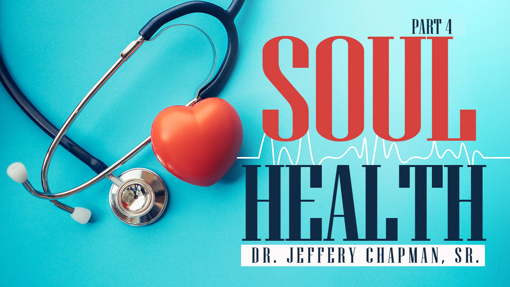 Soul Health - Part 4