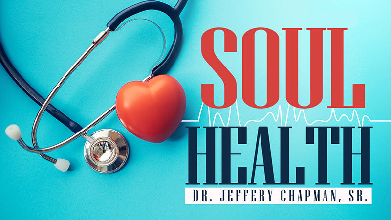 Soul Health - Part 3