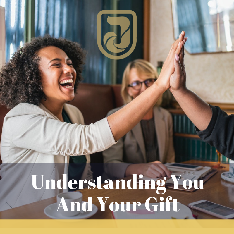 Understanding You and Your Gift