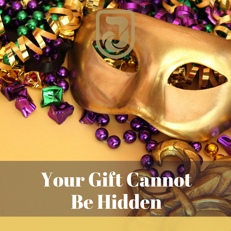 Your Gift Cannot Be Hidden